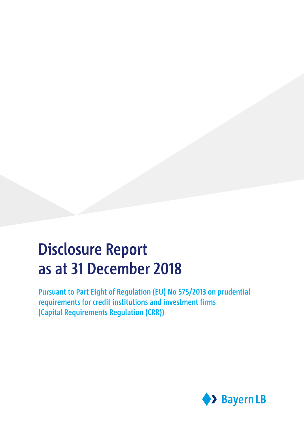 Disclosure Report As at 31 December 2018