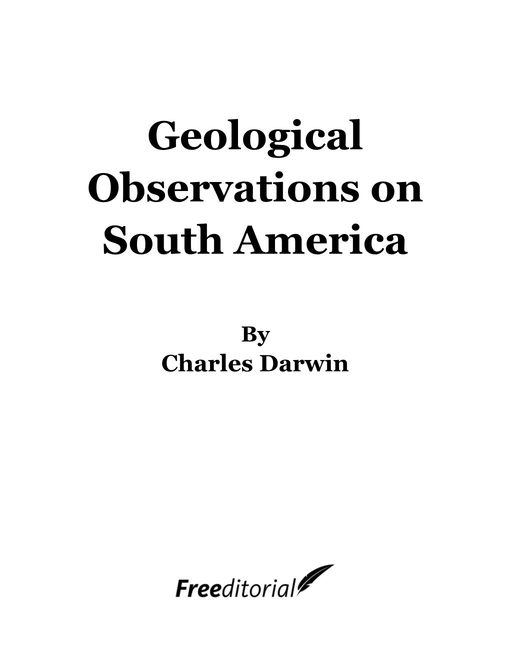 Geological Observations on South America