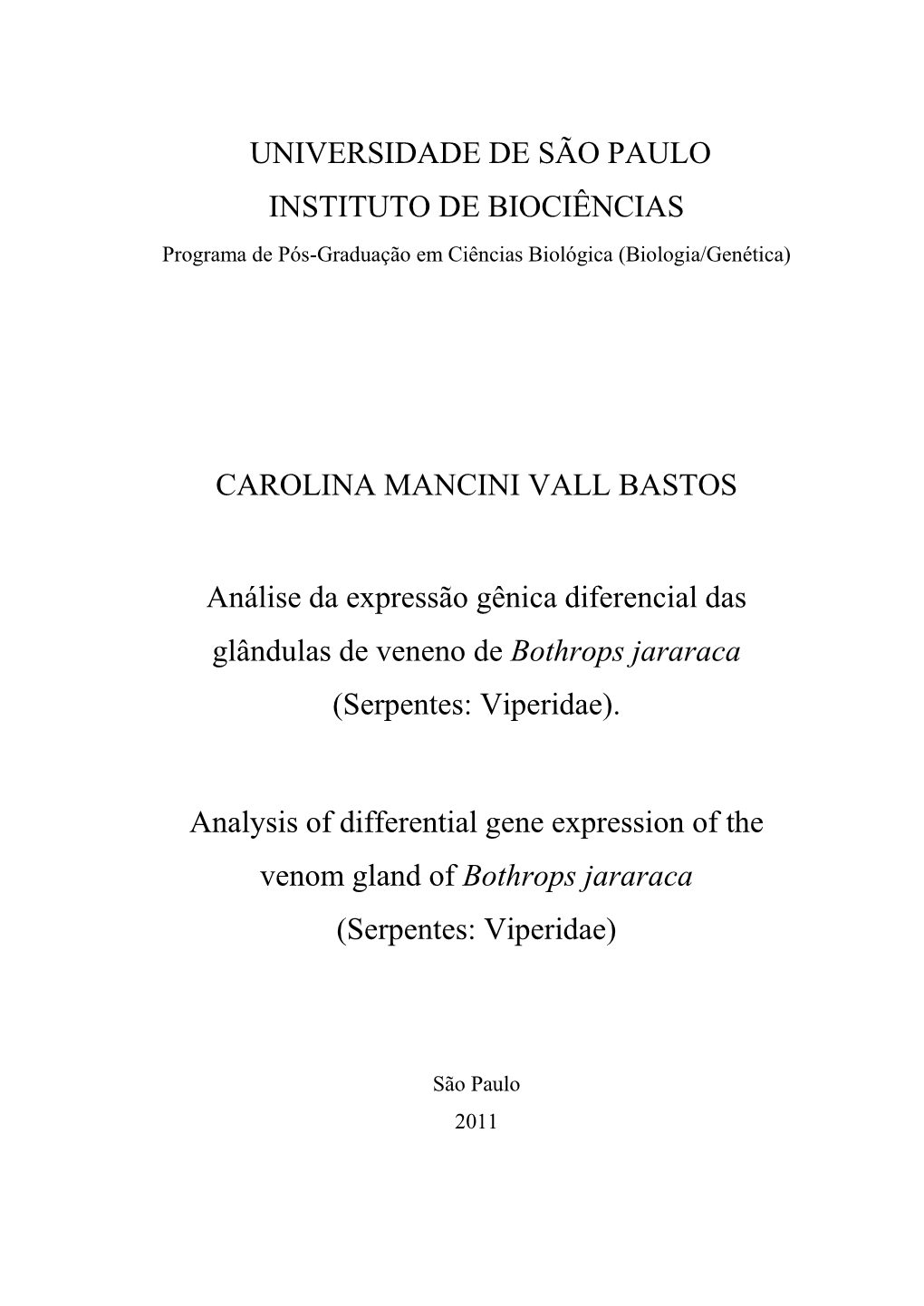 UNIVERSIDADE DE SÃO PAULO INSTITUTO DE BIOCIÊNCIAS Programa De Pós-Graduação Em Ciências Biológica (Biologia/Genética)