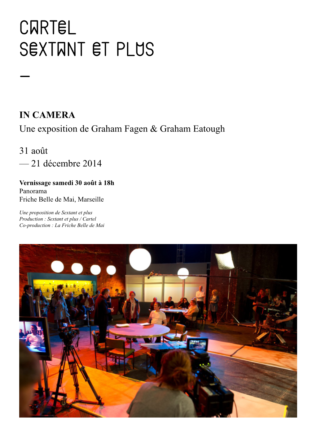 IN CAMERA Une Exposition De Graham Fagen & Graham Eatough