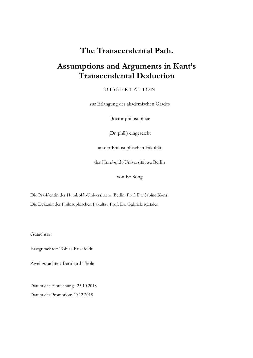 The Transcendental Path. Assumptions and Arguments in Kant’S Transcendental Deduction