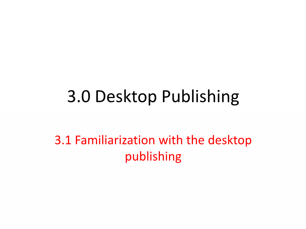 3.0 Desktop Publishing
