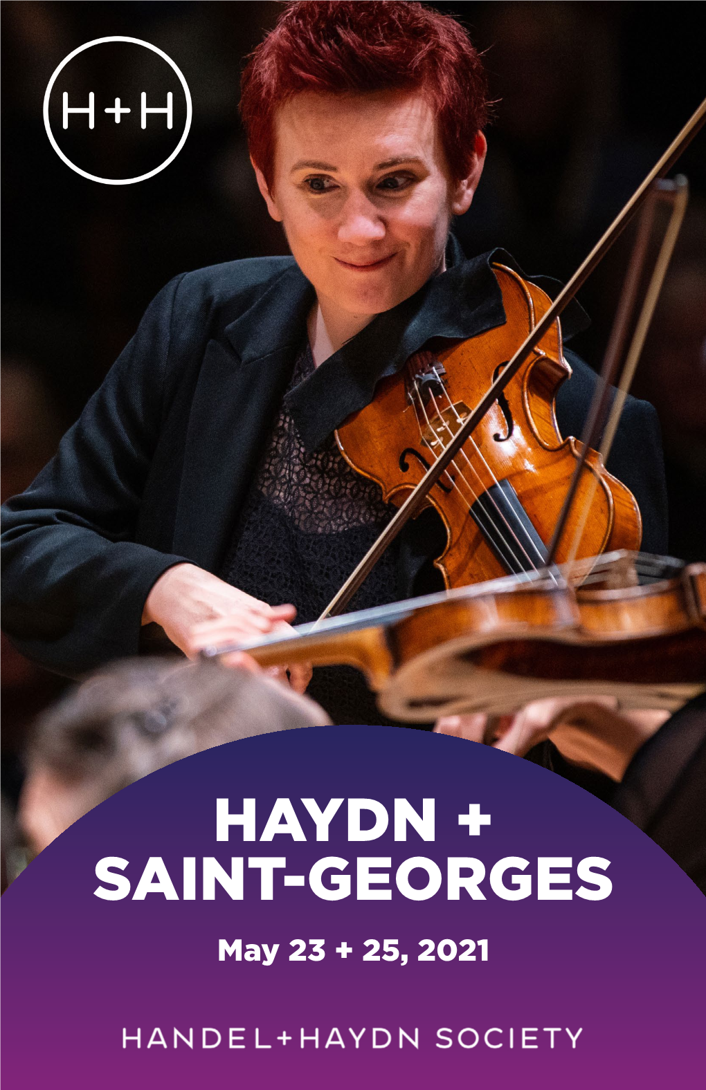HAYDN + SAINT-GEORGES May 23 + 25, 2021 PROGRAM NOTES HAYDN + UNIQUELY THEIR OWN