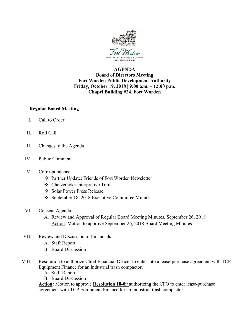 AGENDA Board of Directors Meeting Fort Worden Public Development Authority Friday, October 19, 2018 | 9:00 A.M. – 12:00 P.M. Chapel Building #24, Fort Worden