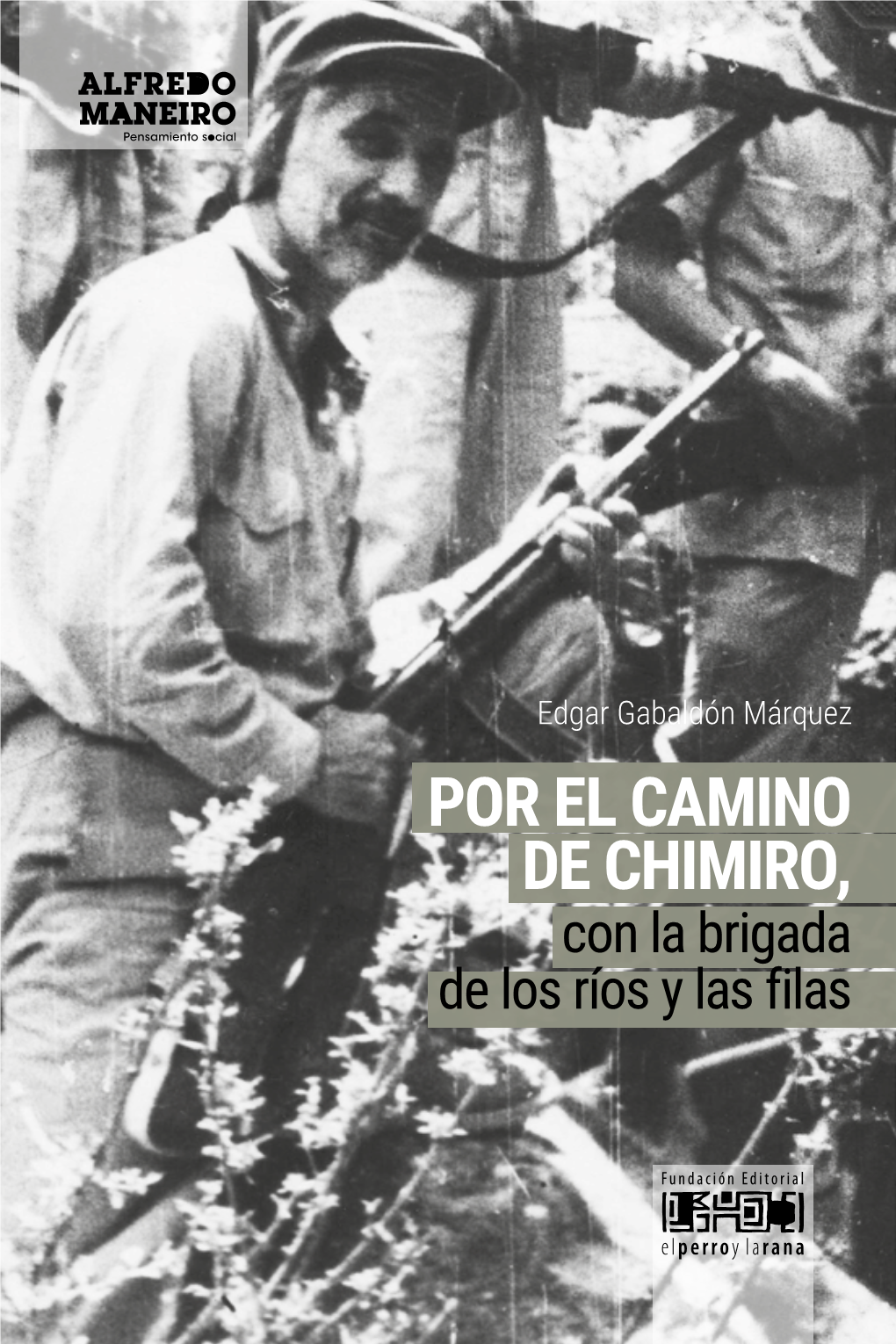 Por El Camino Del Chimiro, Con La Brigada