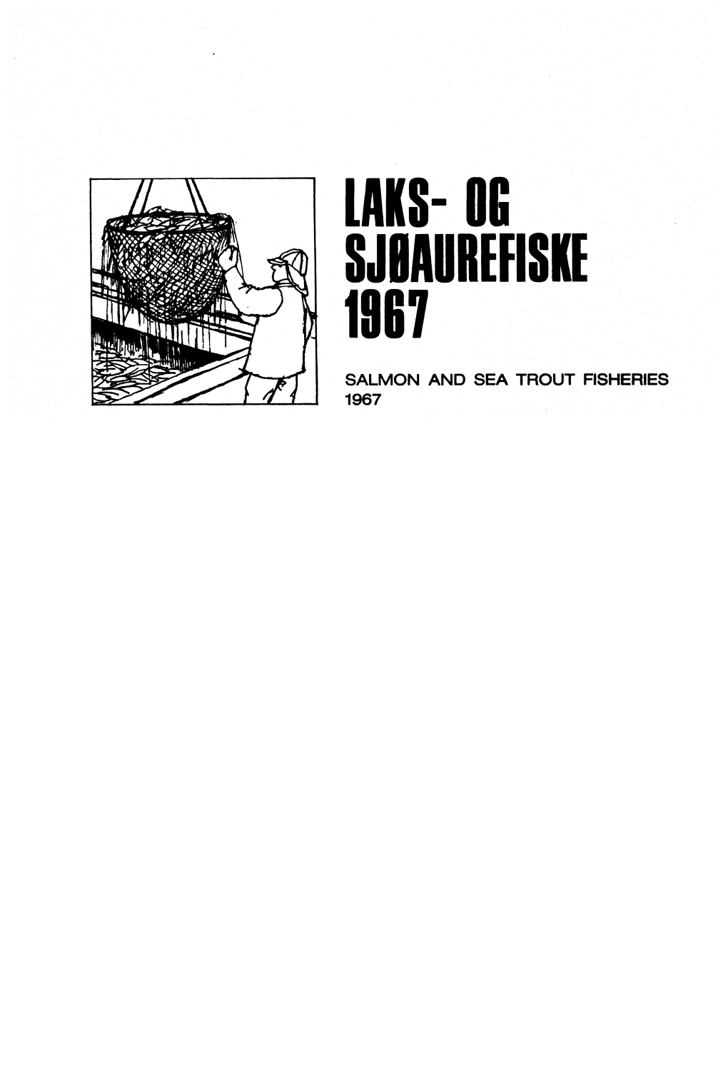 Laks- Og Sjoaurefiske Gav Statistikk for Ara 1963-1966 Og Eit Kort Historisk Oversyn