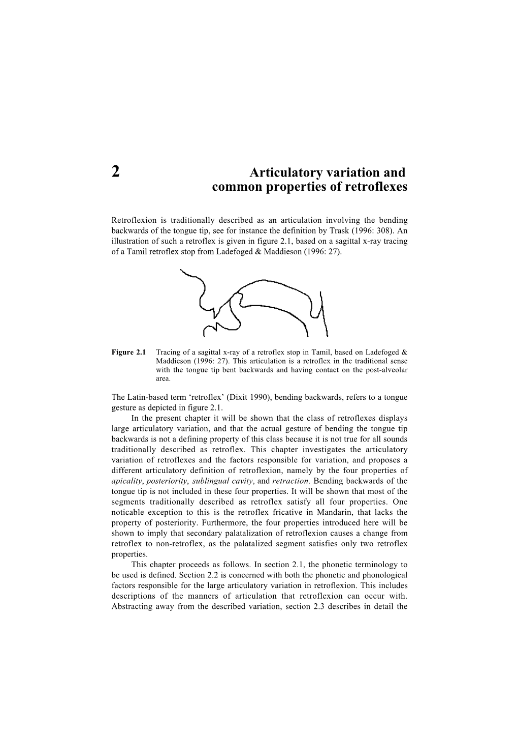 Articulatory Variation and Common Properties of Retroflexes