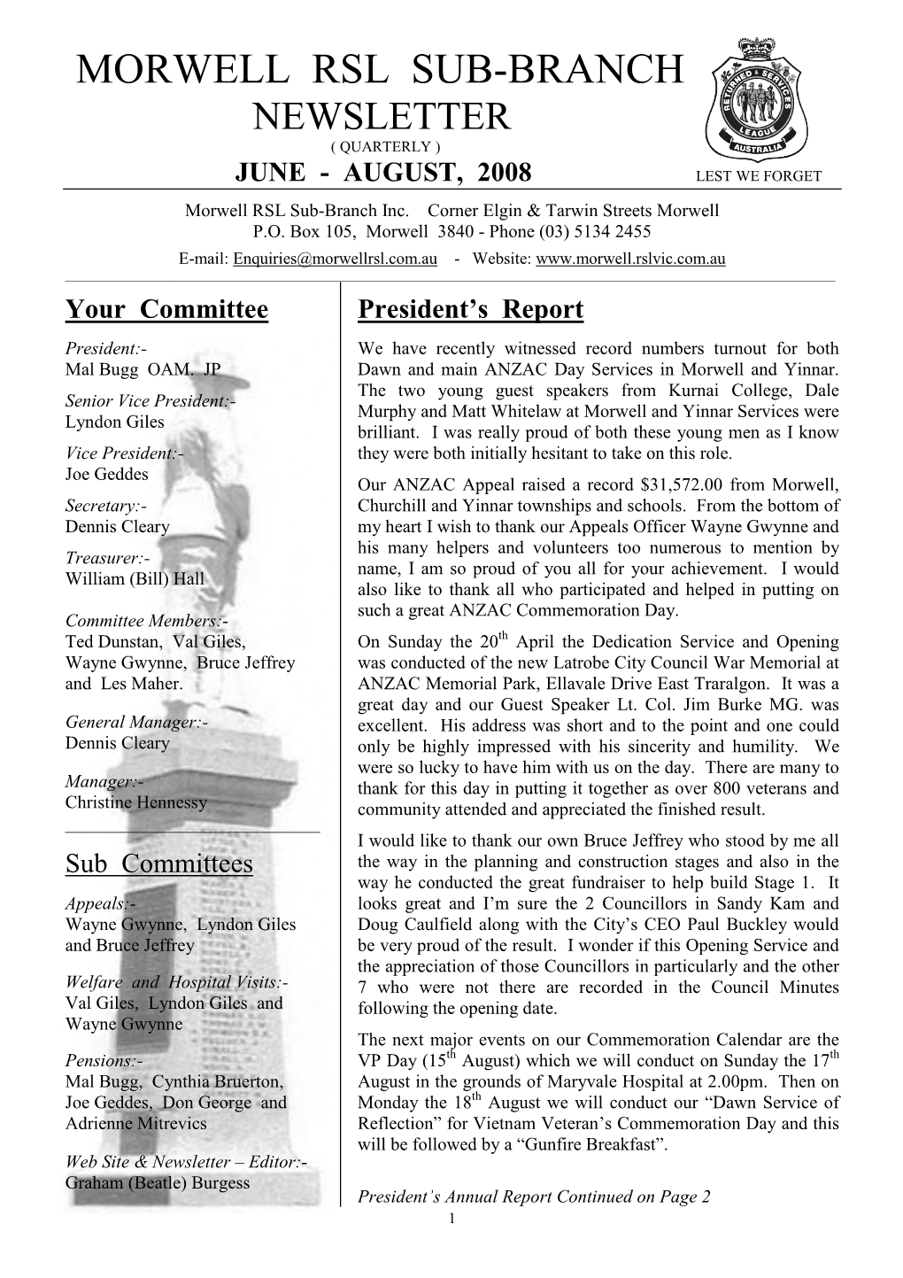 MORWELL RSL SUB-BRANCH NEWSLETTER ( QUARTERLY ) JUNE - AUGUST, 2008 LEST WE FORGET Morwell RSL Sub-Branch Inc