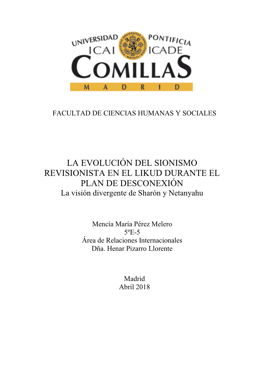 LA EVOLUCIÓN DEL SIONISMO REVISIONISTA EN EL LIKUD DURANTE EL PLAN DE DESCONEXIÓN La Visión Divergente De Sharón Y Netanyahu