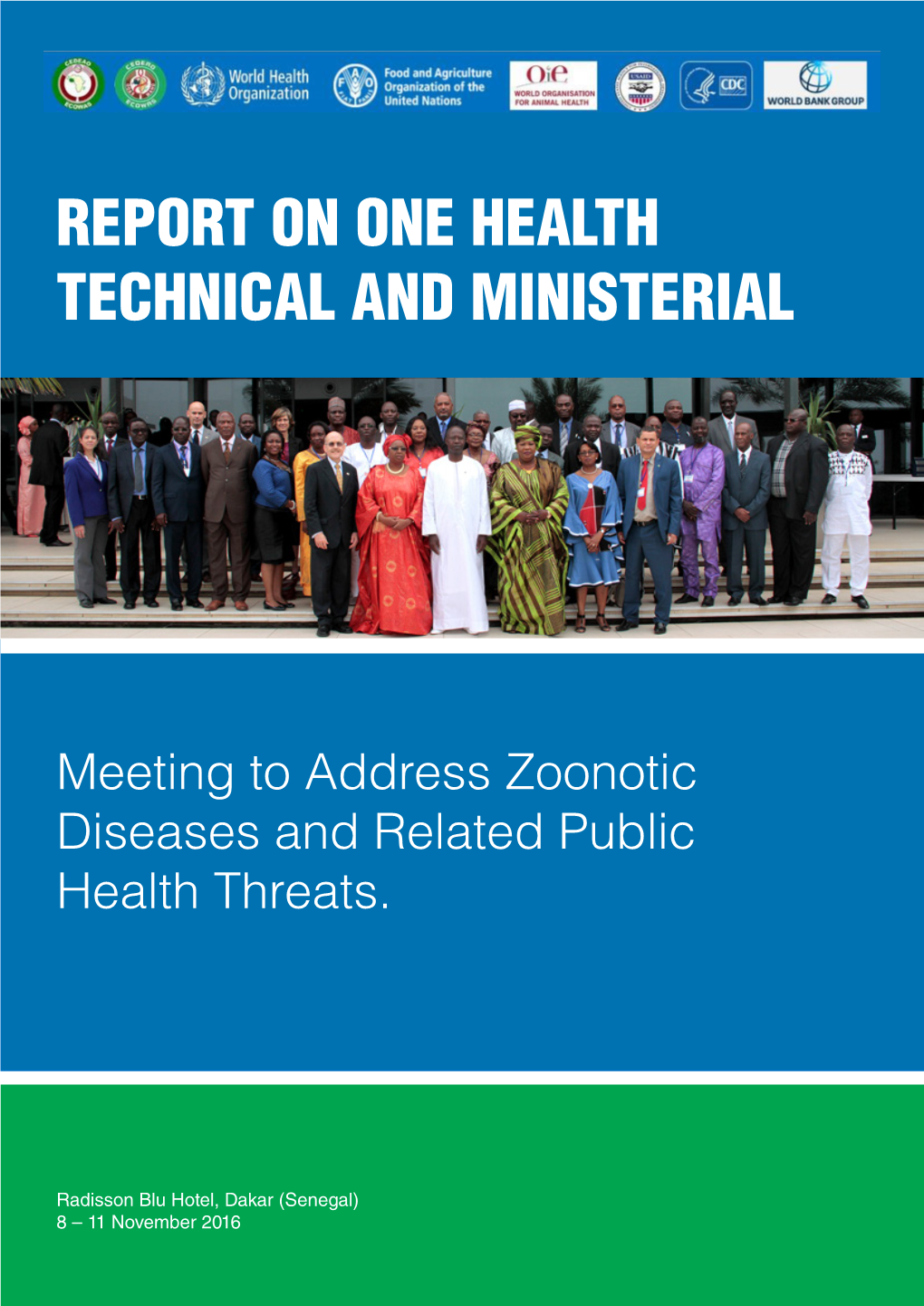 Report on One Health Technical and Ministerial Meeting to Address Zoonotic Diseases and Related Public Health Threats