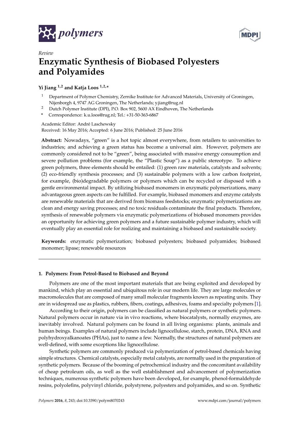 Enzymatic Synthesis of Biobased Polyesters and Polyamides