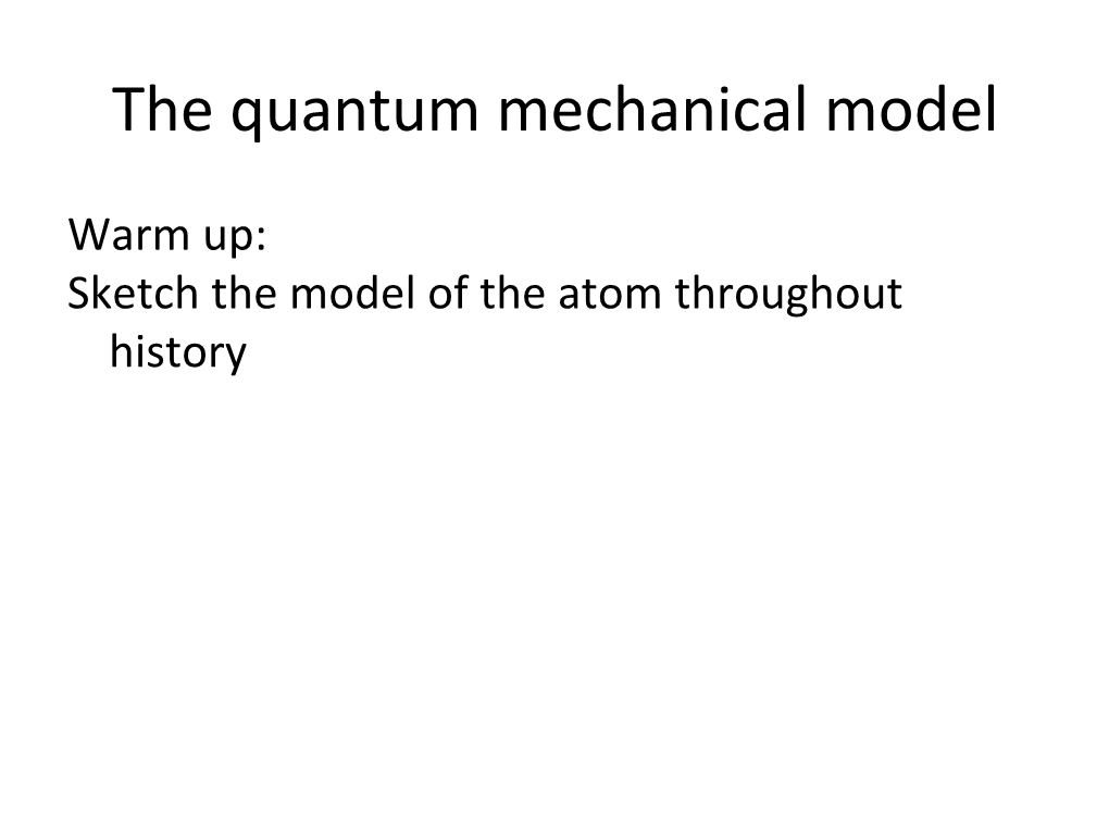 The Quantum Mechanical Model