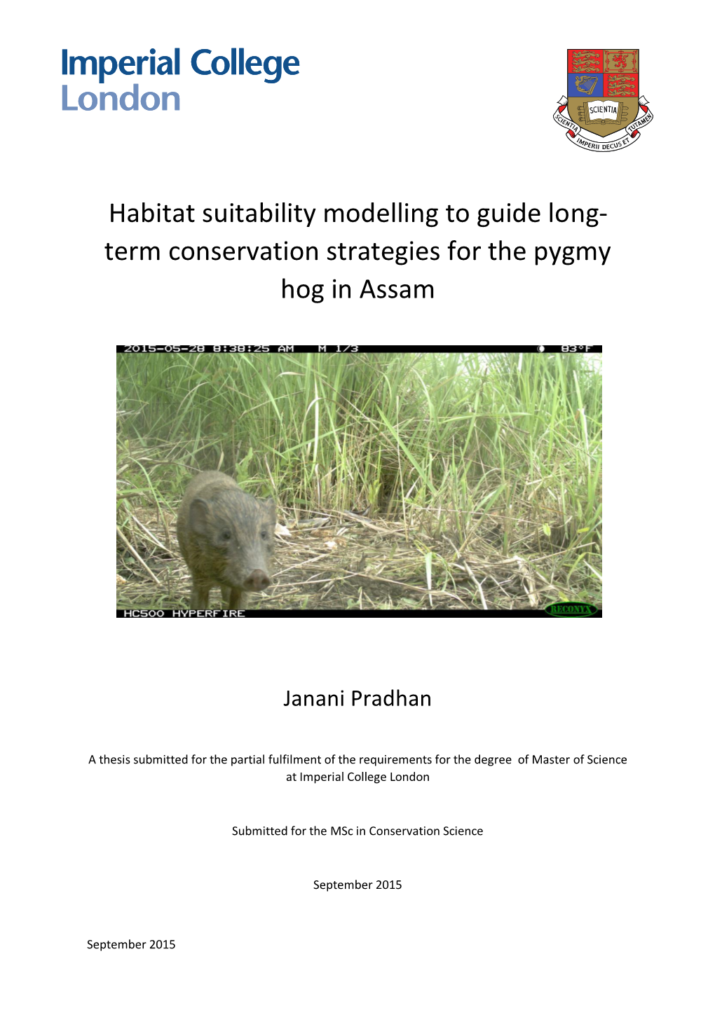 Habitat Suitability Modelling to Guide Long- Term Conservation Strategies for the Pygmy Hog in Assam