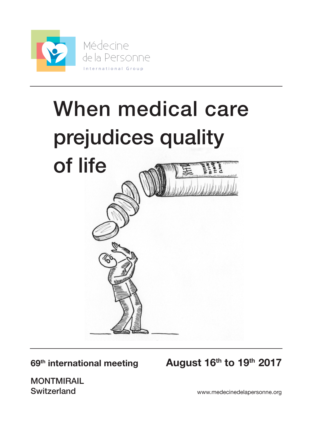 When Medical Care Prejudices Quality of Life