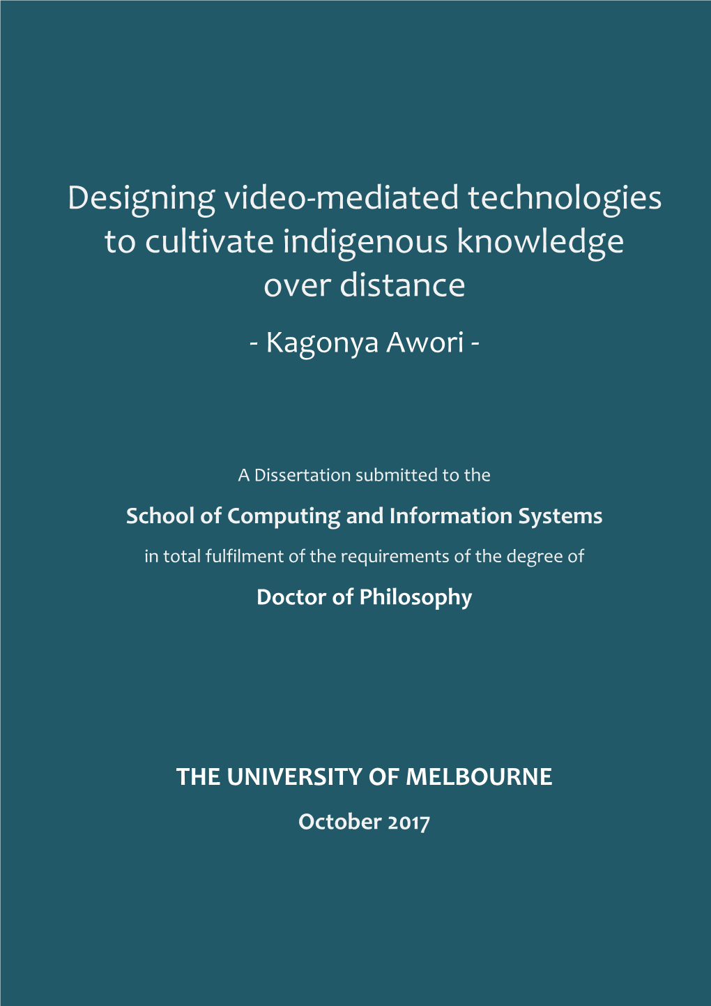 Designing Video-Mediated Technologies to Cultivate Indigenous Knowledge Over Distance - Kagonya Awori