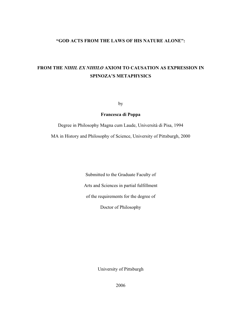 “God Acts from the Laws of His Nature Alone”: from the Nihil Ex Nihilo Axiom to Causation As Expression in Spinoza’S Metaphysics