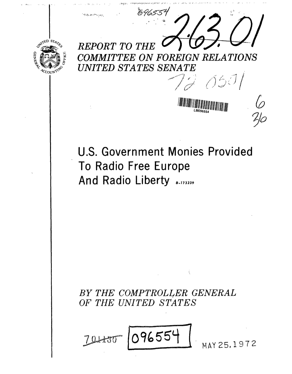 B-173239 U.S. Government Monies Provided to Radio Free Europe And