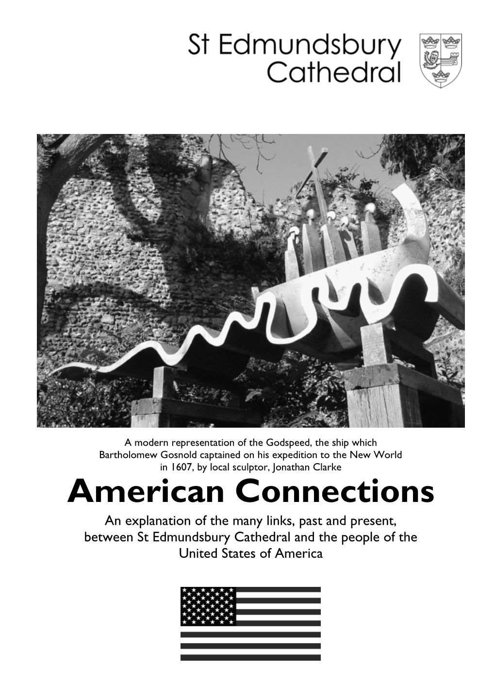 American Connections an Explanation of the Many Links, Past and Present, Between St Edmundsbury Cathedral and the People of the United States of America