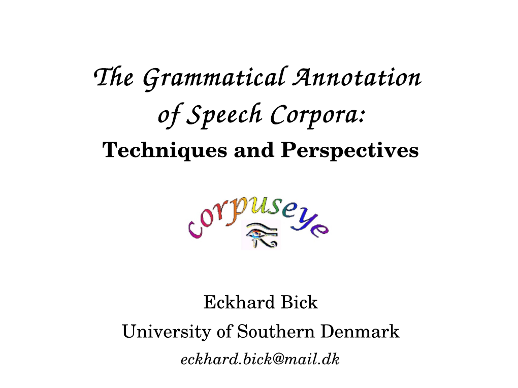 The Grammatical Annotation of Speech Corpora: Techniques and Perspectives