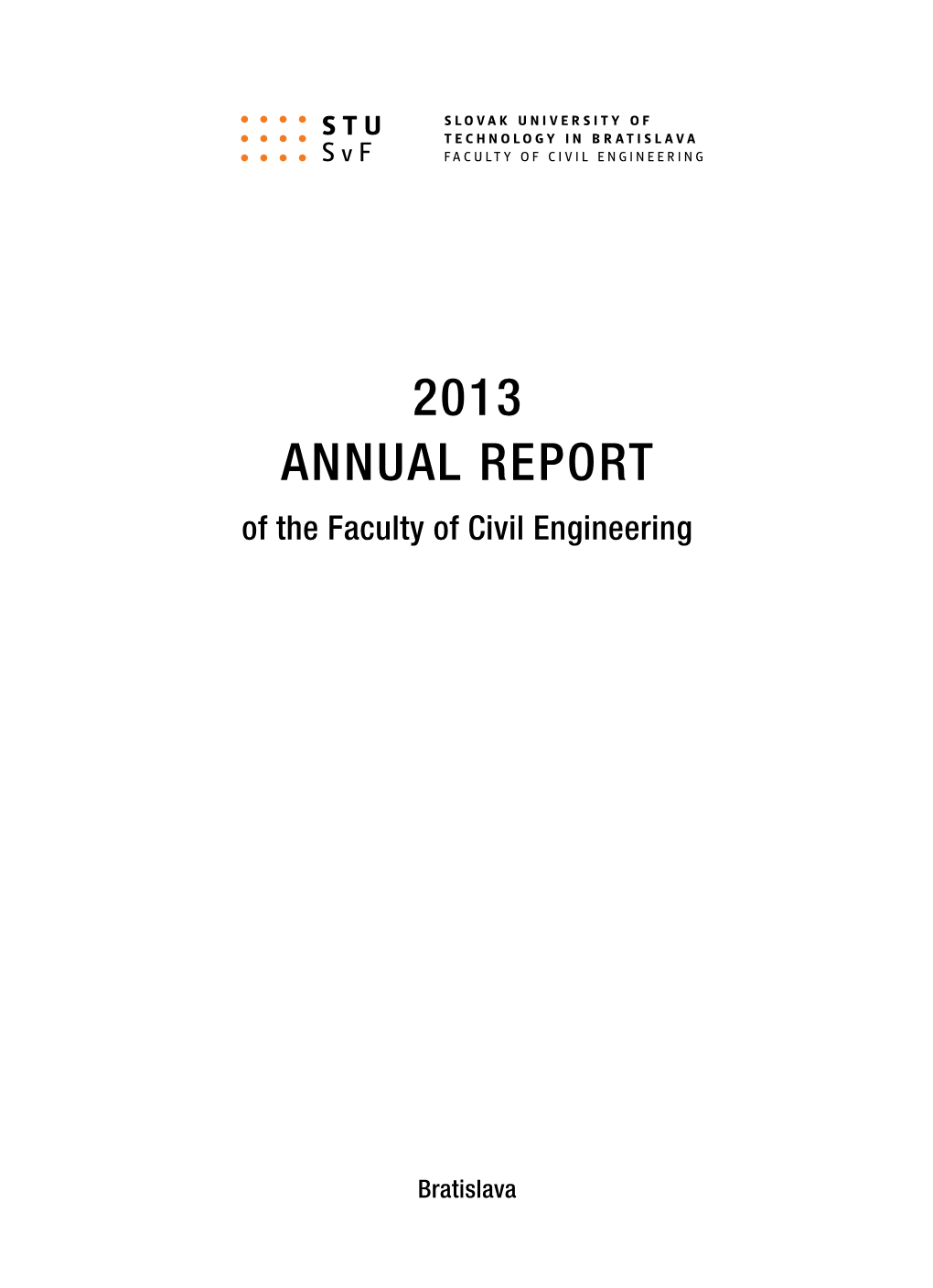 2013 Annual Report of the Faculty of Civil Engineering