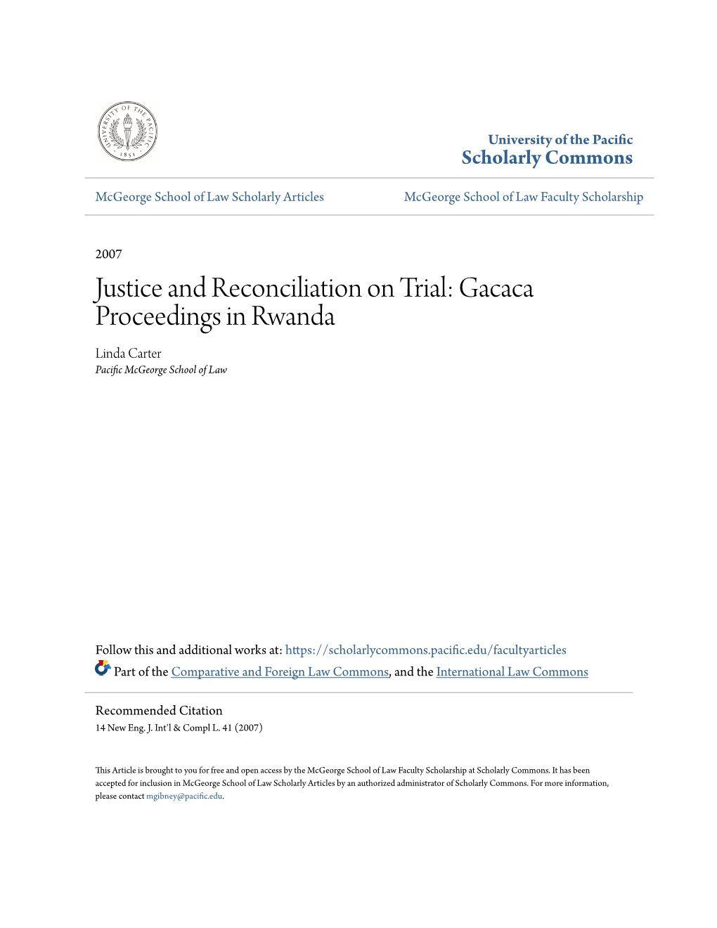 Justice and Reconciliation on Trial: Gacaca Proceedings in Rwanda Linda Carter Pacific Cgem Orge School of Law