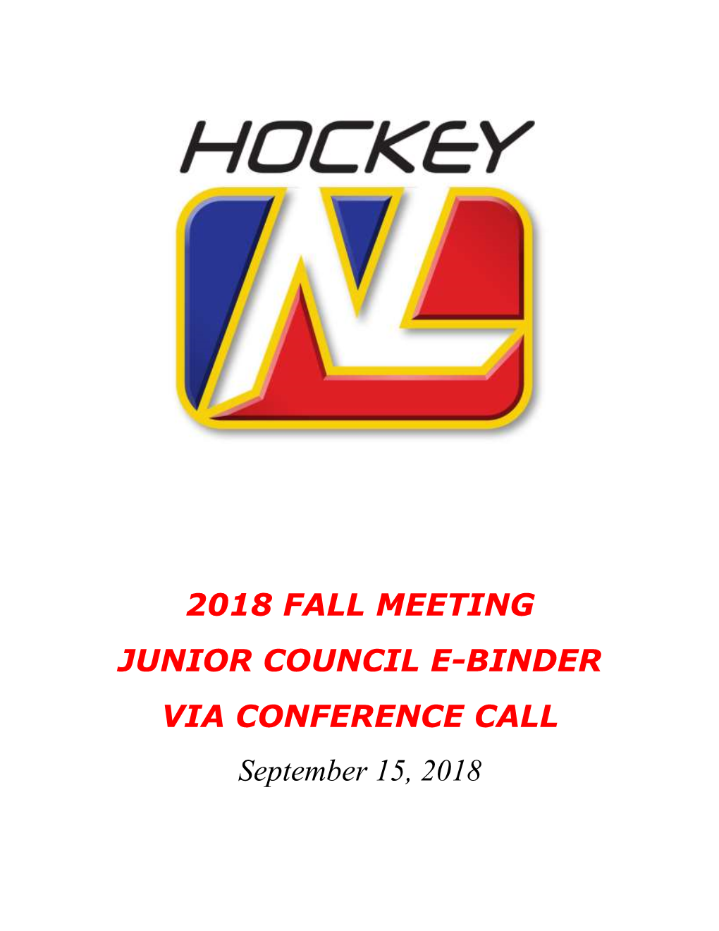 2018 FALL MEETING JUNIOR COUNCIL E-BINDER VIA CONFERENCE CALL September 15, 2018