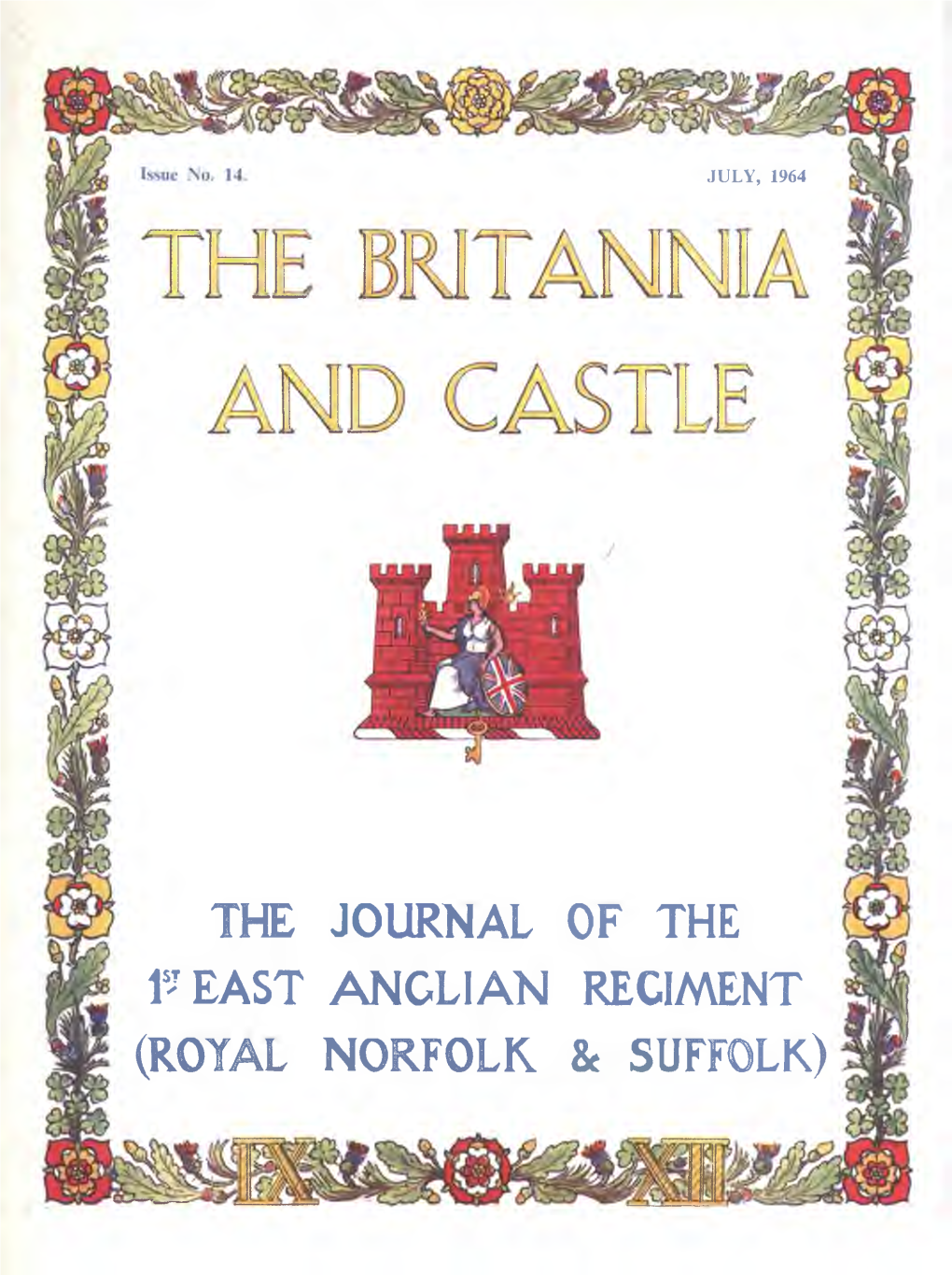 THE JOURNAL of the P EAST ANGLIAN REGIMENT (ROTAL NORFOLK & SUFFOLK) “The Britannia and Castle”