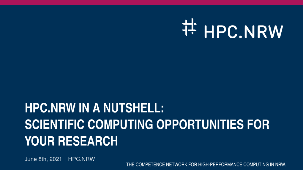 Hpc.Nrw in a Nutshell: Scientific Computing Opportunities for Your Research