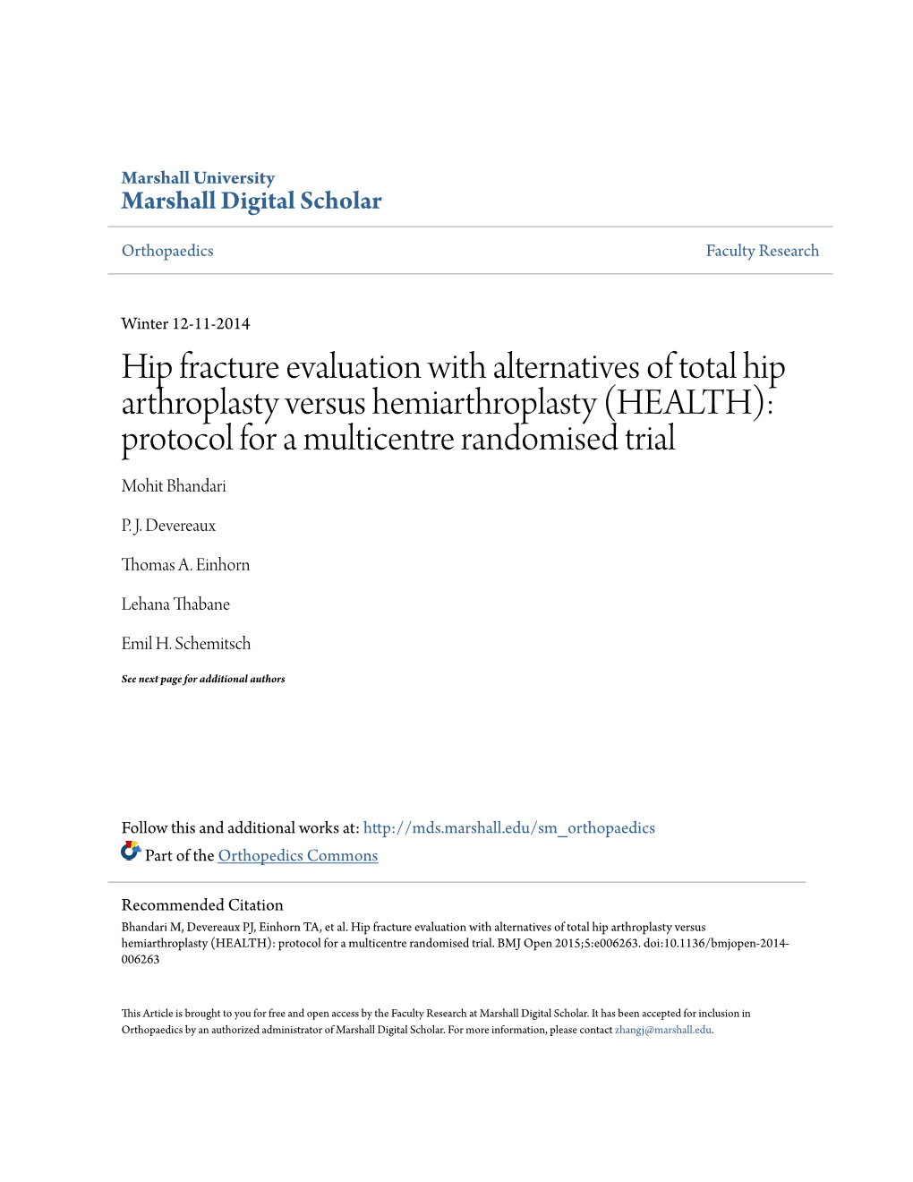 Hip Fracture Evaluation with Alternatives of Total Hip Arthroplasty Versus Hemiarthroplasty (HEALTH): Protocol for a Multicentre Randomised Trial Mohit Bhandari