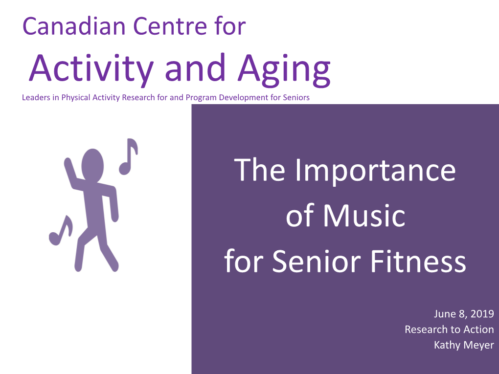 Activity and Aging Leaders in Physical Activity Research for and Program Development for Seniors
