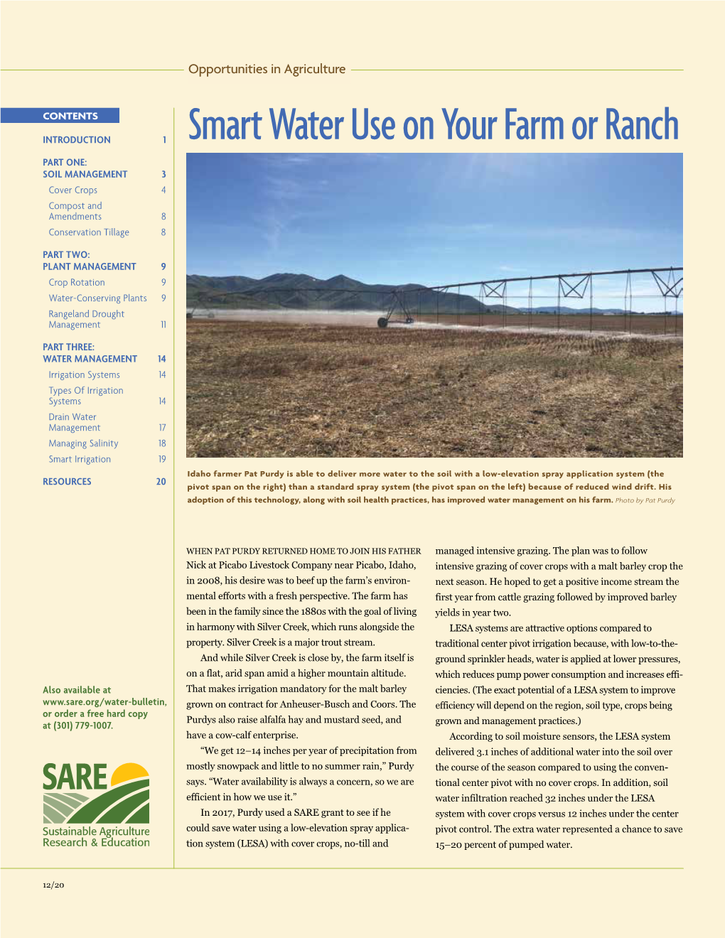 Smart Water Use on Your Farm Or Ranch PART ONE: SOIL MANAGEMENT 3 Cover Crops 4 Compost and Amendments 8 Conservation Tillage 8