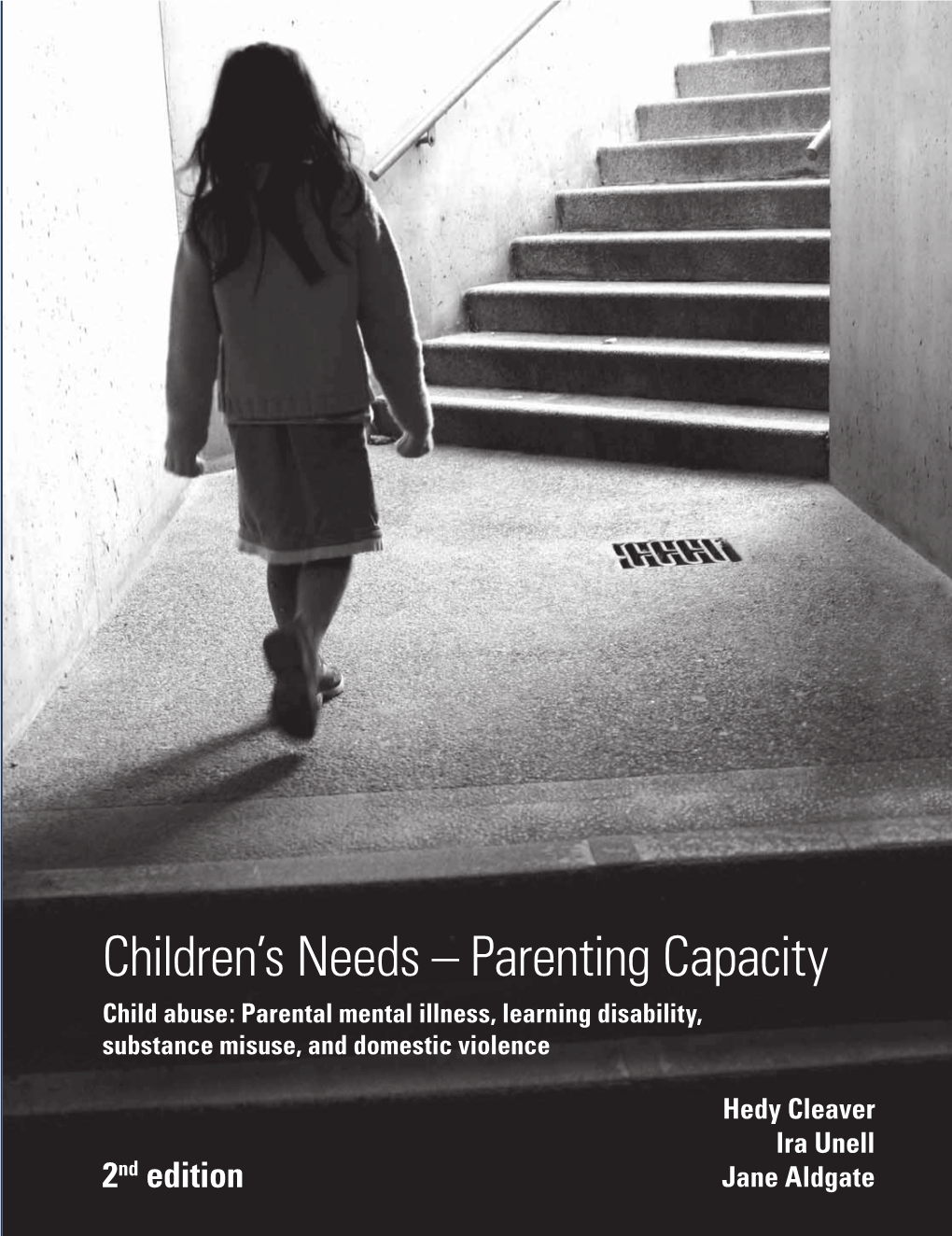 Children's Needs – Parenting Capacity