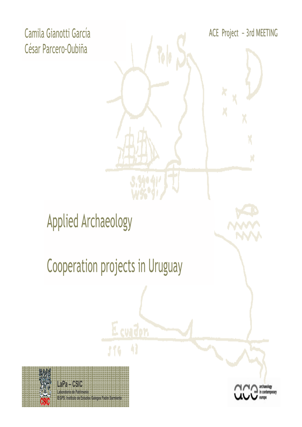 Applied Archaeology Cooperation Projects in Uruguay