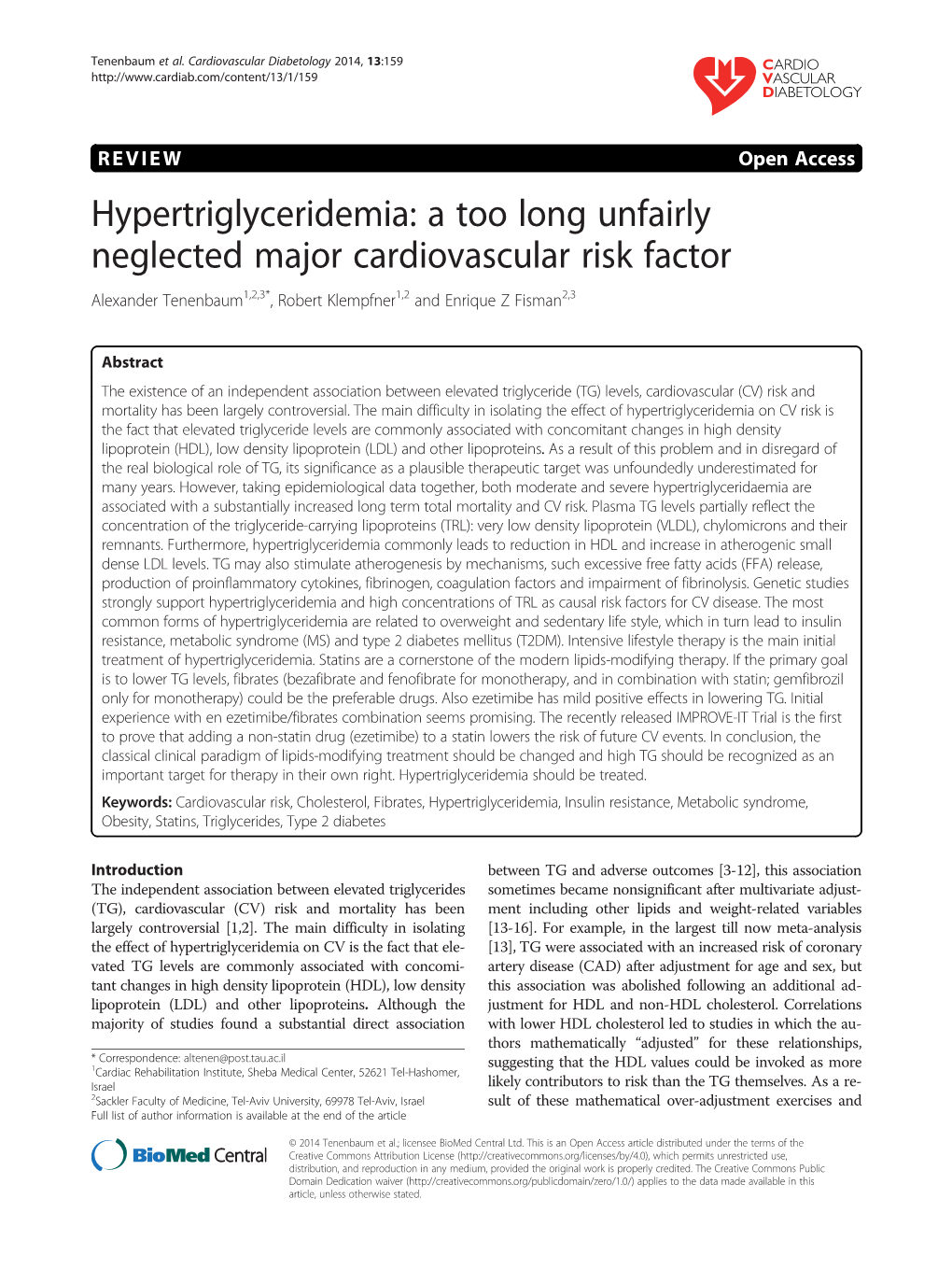 Hypertriglyceridemia: a Too Long Unfairly Neglected Major Cardiovascular Risk Factor Alexander Tenenbaum1,2,3*, Robert Klempfner1,2 and Enrique Z Fisman2,3