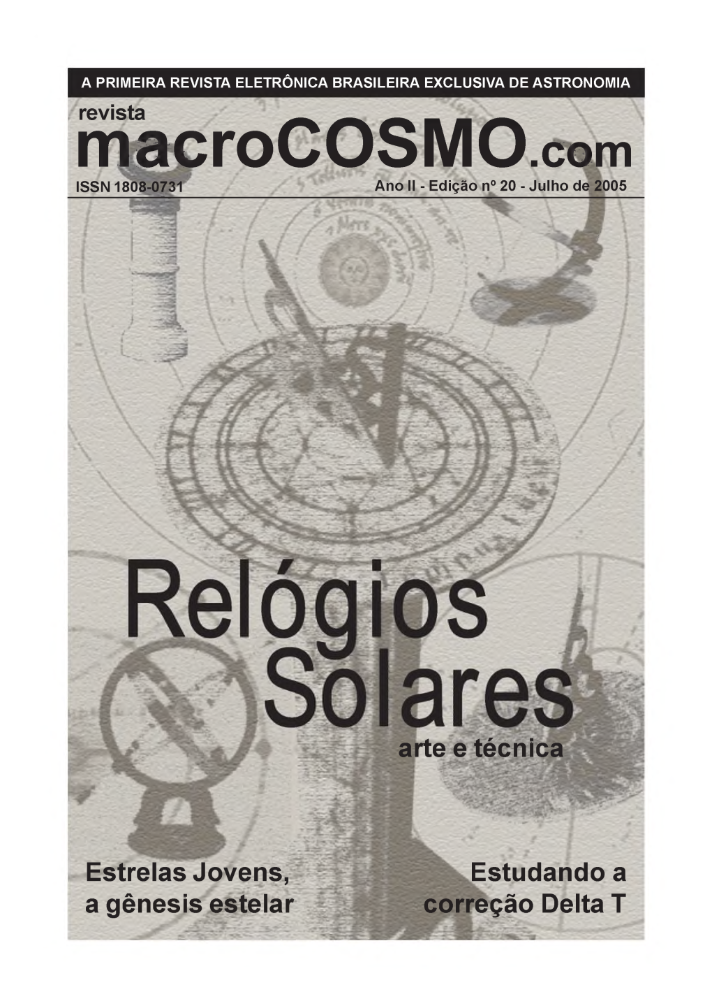 Revista Macrocosmo.Com ISSN 1808-0731 Ano II - Edição N° 20 - Julho De 2005 8