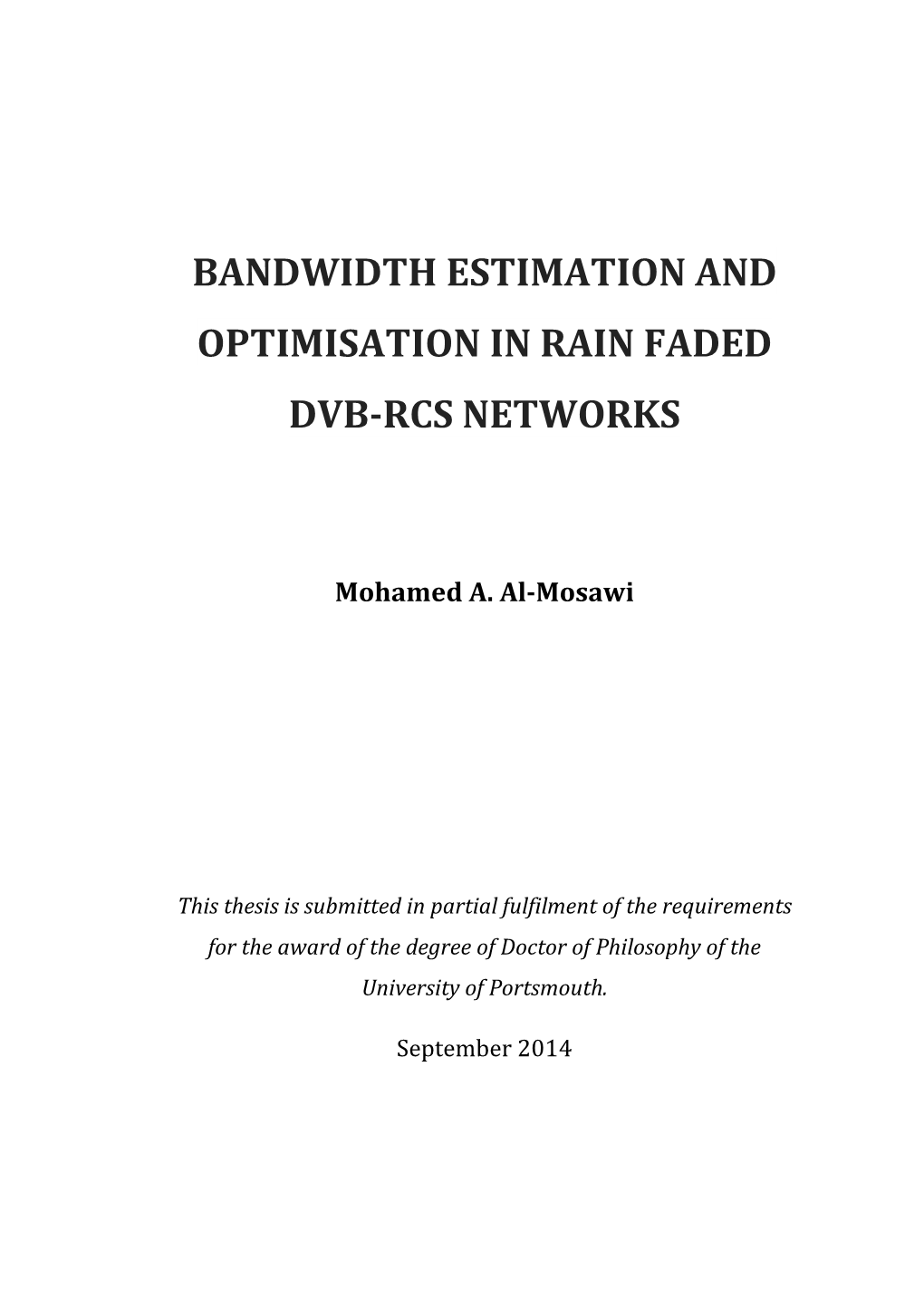 Bandwidth Estimation and Optimisation in Rain Faded Dvb-Rcs Networks