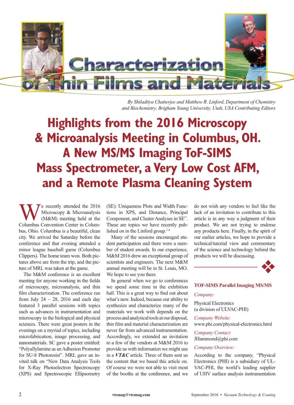 Highlights from the 2016 Microscopy & Microanalysis Meeting in Columbus, OH. a New MS/MS Imaging Tof-SIMS Mass Spectrometer