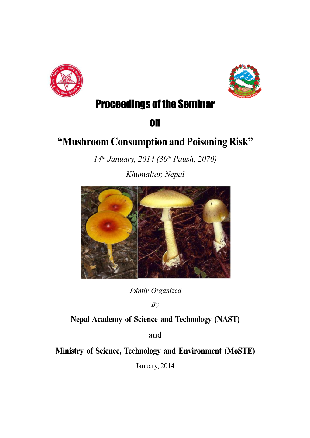 Mushroom Consumption and Poisoning Risk” 14Th January, 2014 (30Th Paush, 2070) Khumaltar, Nepal