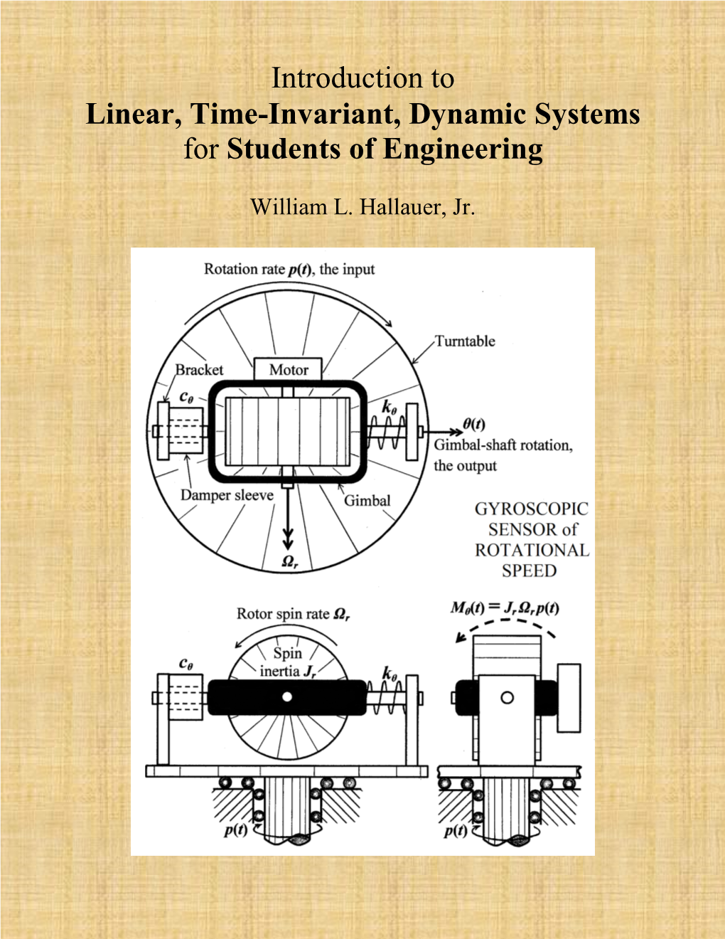 Introduction to Linear, Time-Invariant, Dynamic Systems for Students of Engineering