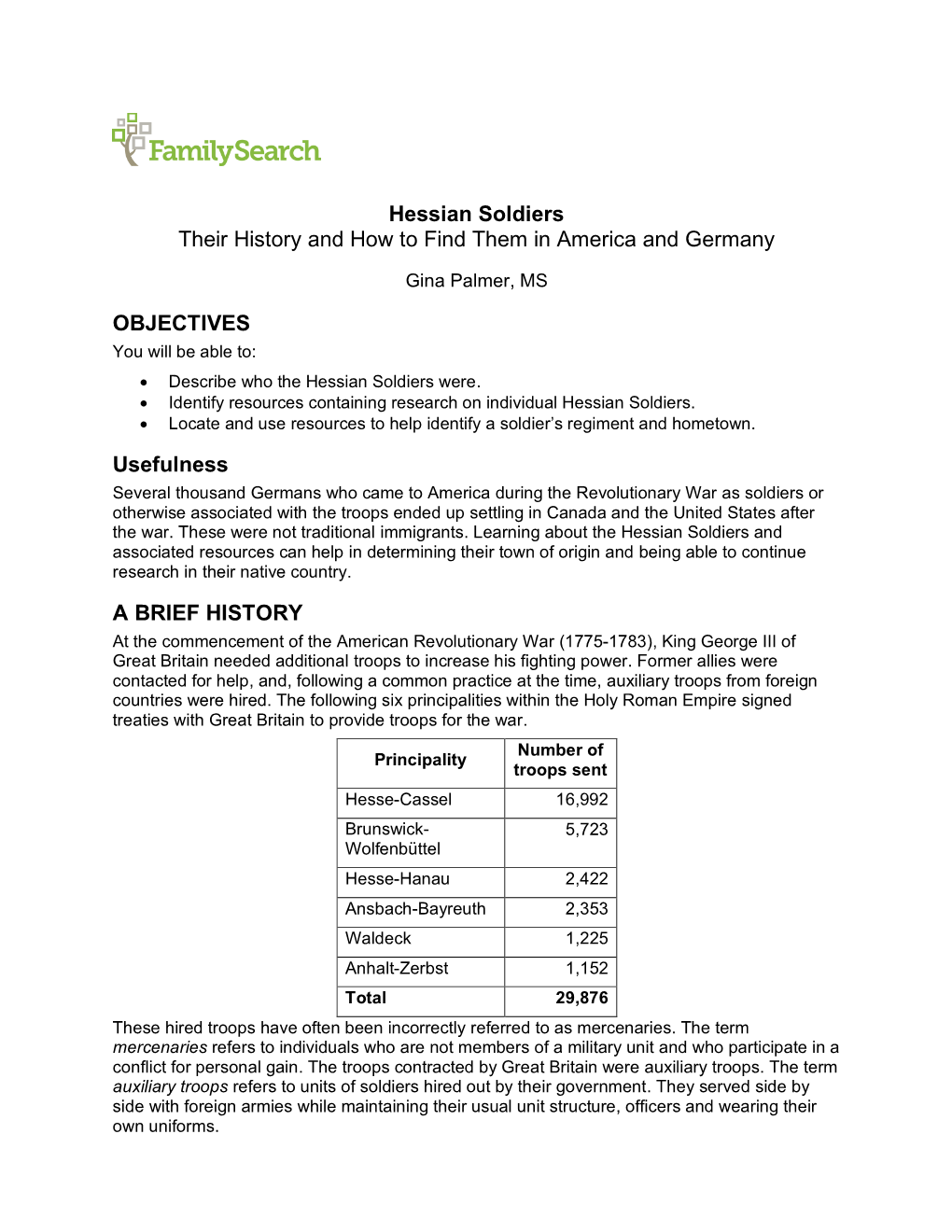 Hessian Soldiers Their History and How to Find Them in America and Germany OBJECTIVES Usefulness a BRIEF HISTORY
