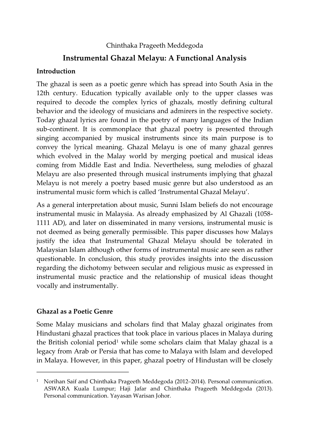 Instrumental Ghazal Melayu: a Functional Analysis Introduction the Ghazal Is Seen As a Poetic Genre Which Has Spread Into South Asia in the 12Th Century