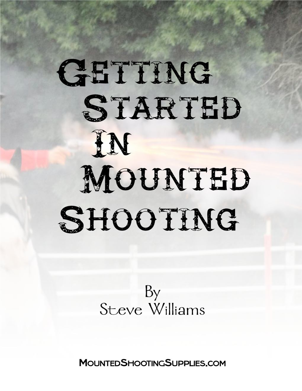 Mounted Shooting Supplies Would Like to Be the First to Welcome You to the Sport of Mounted Shooting