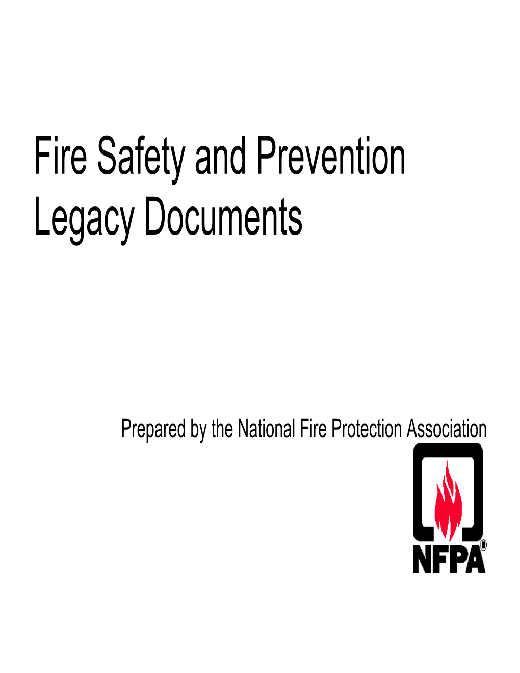 Fire Safety and Prevention Legacy Documents