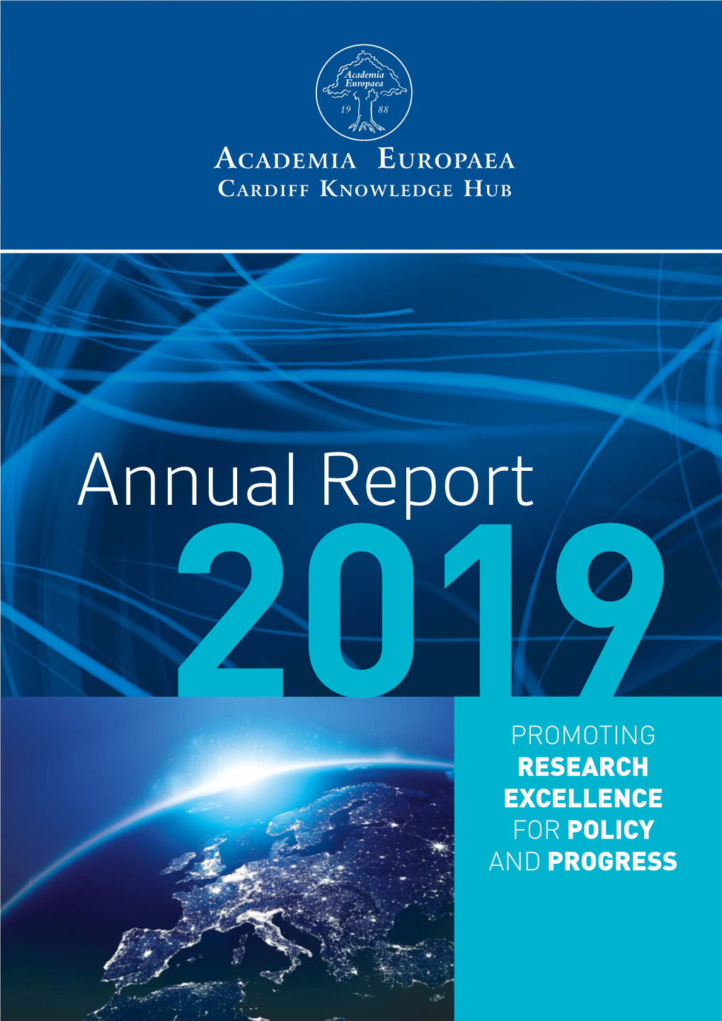 Annual Report 2019 PROMOTING RESEARCH EXCELLENCE for POLICY and PROGRESS Annual Report 2019