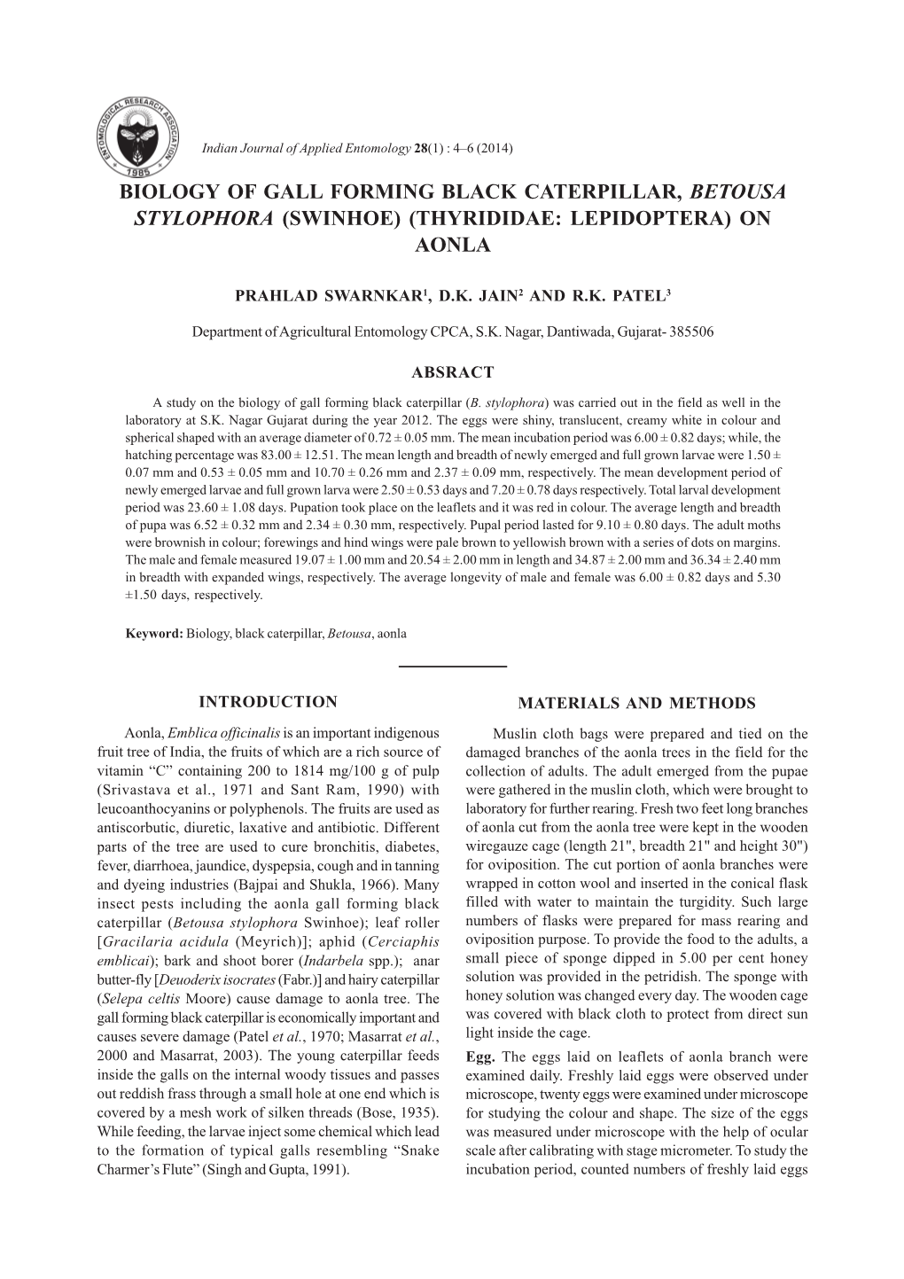 Biology of Gall Forming Black Caterpillar, Betousa Stylophora (Swinhoe) (Thyrididae: Lepidoptera) on Aonla