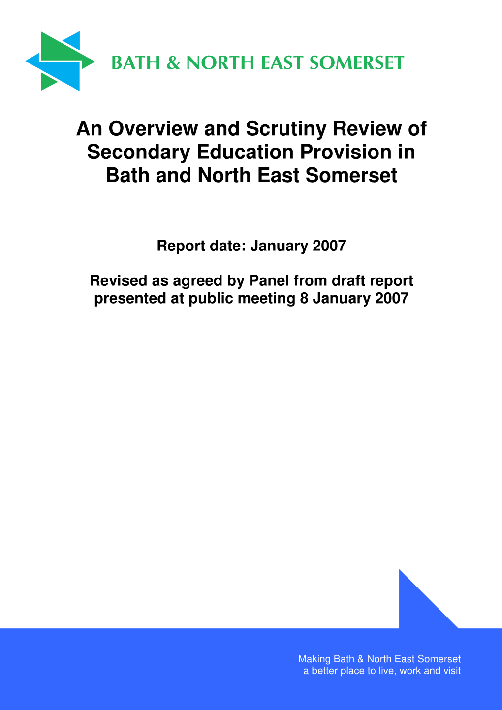 Final Report and the Findings Documented in the Reports from the Previous Phases Will Inform Decisions on the Future Shape of Secondary Education Across the Area