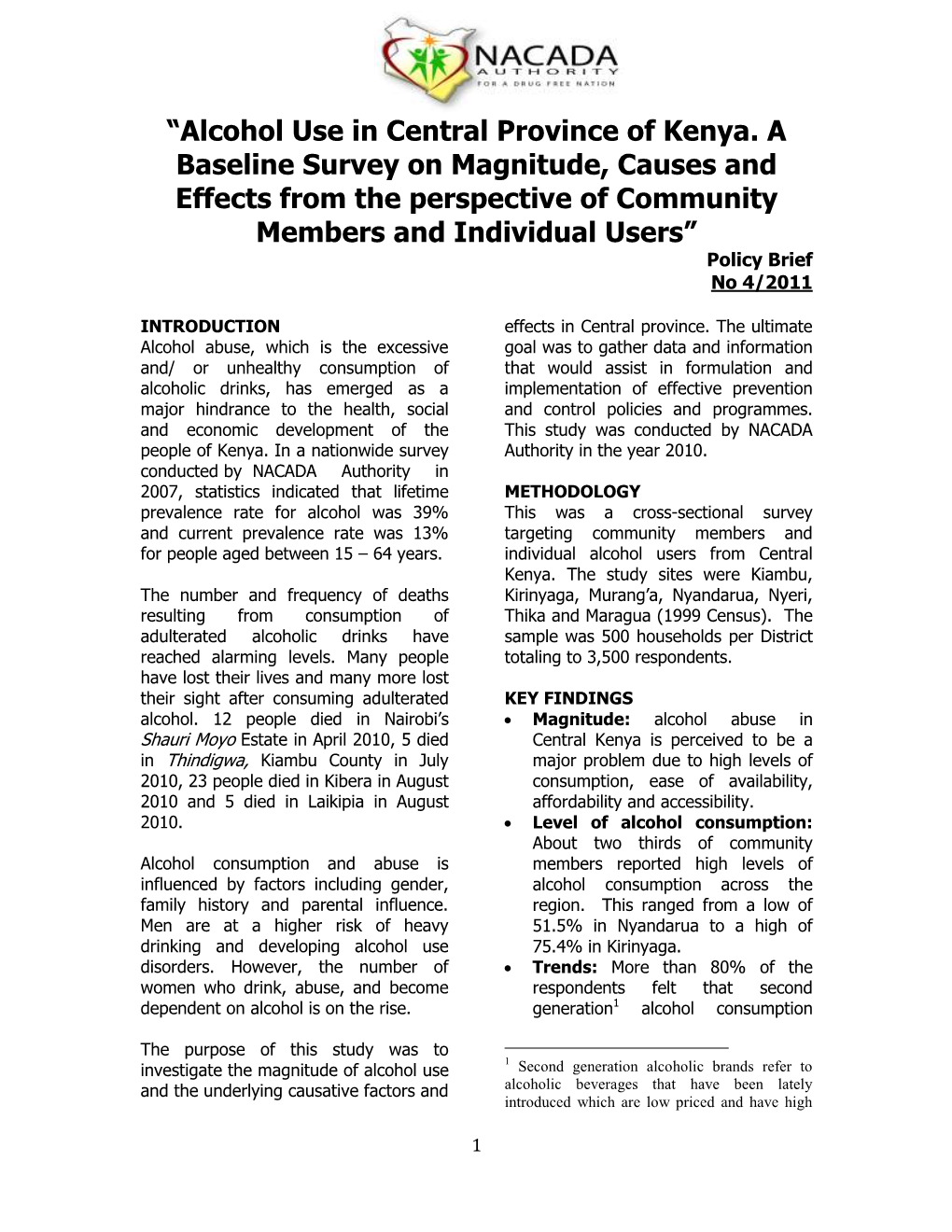 Alcohol Use in Central Province of Kenya. a Baseline Survey on Magnitude, Causes and Effects from the Perspective of Communit