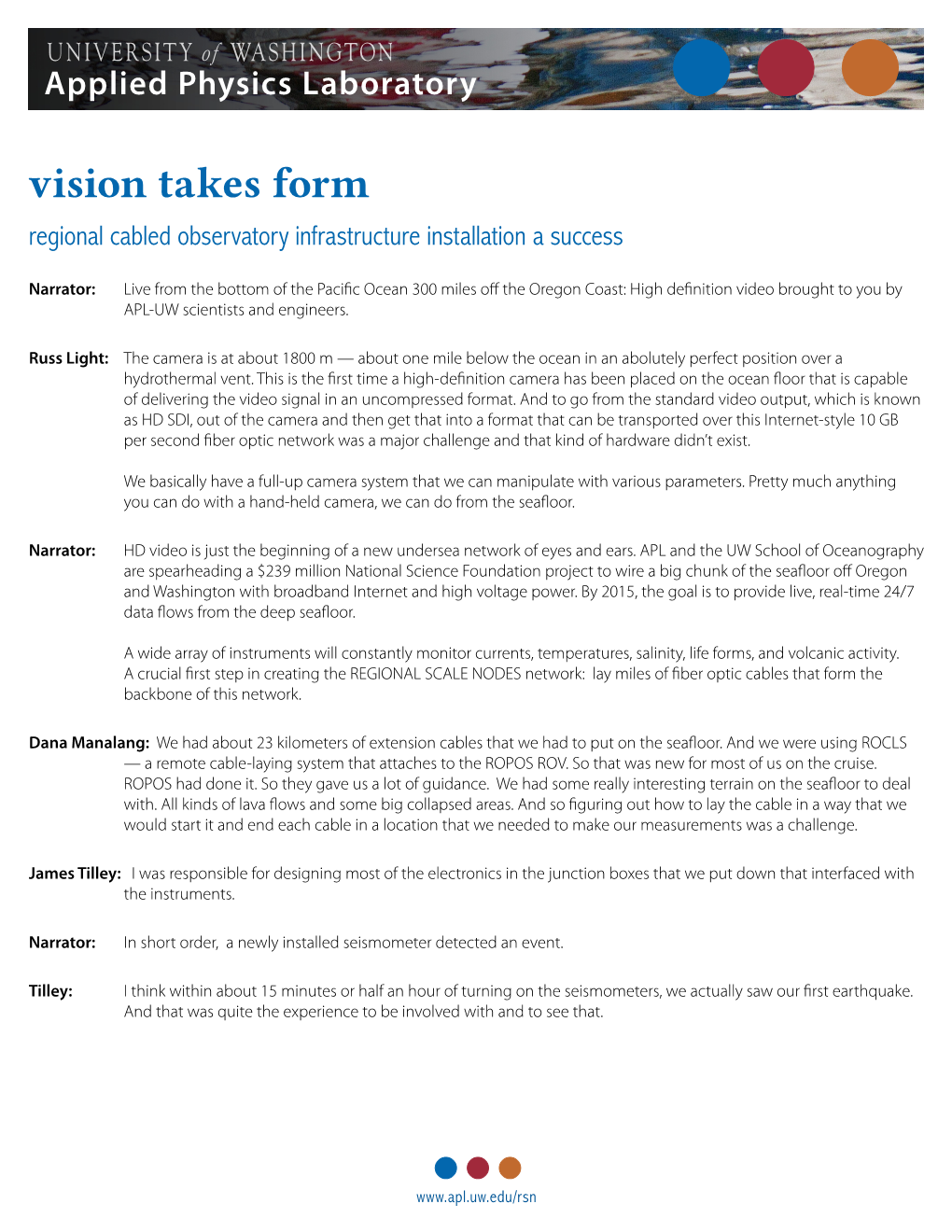 Vision Takes Form Regional Cabled Observatory Infrastructure Installation a Success