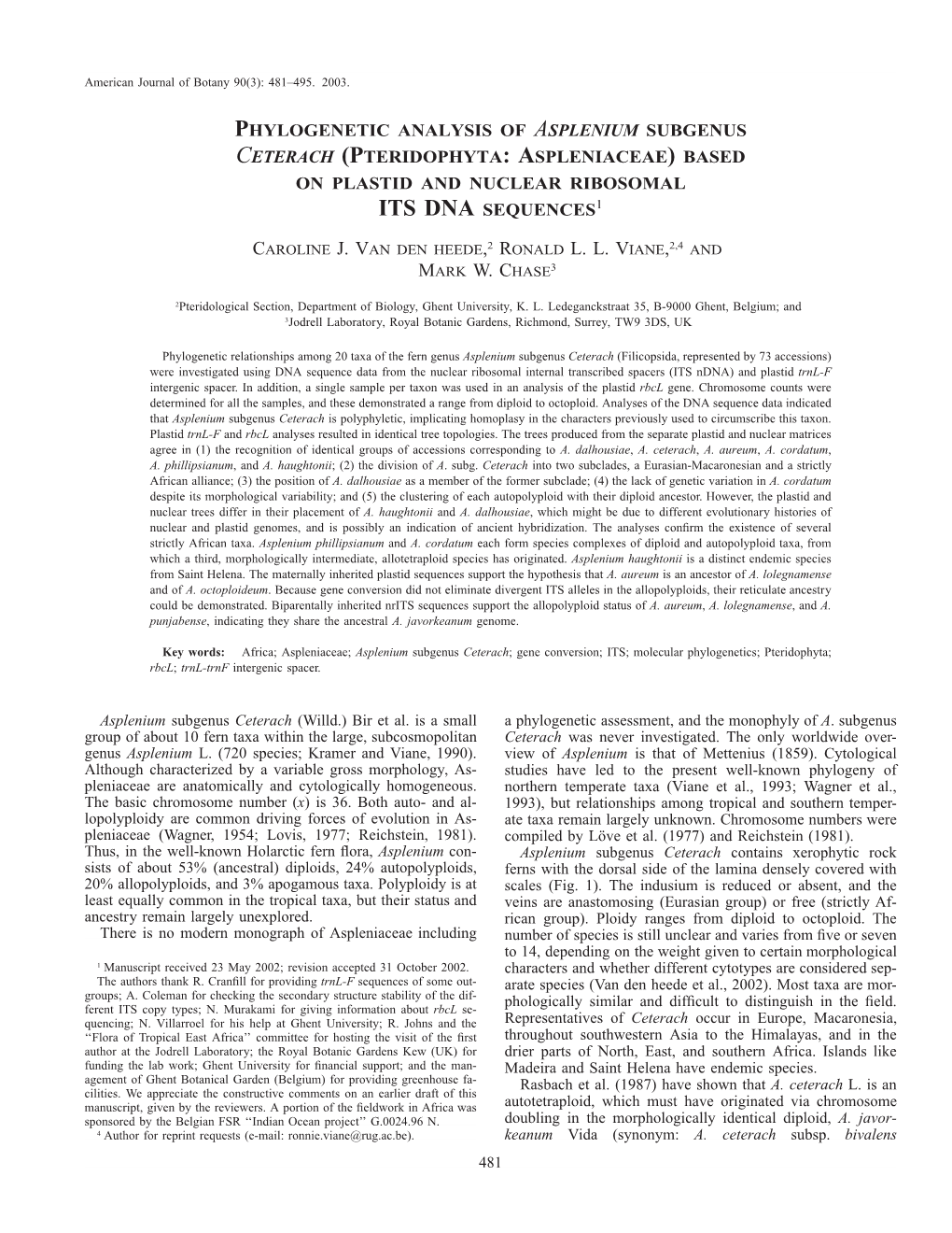 Phylogenetic Analysis of Asplenium Subgenus Ceterach (Pteridophyta:Aspleniaceae) Based on Plastid and Nuclear Ribosomal Its Dna Sequences1