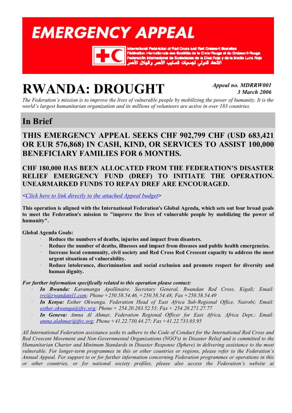 RWANDA: DROUGHT 3 March 2006 the Federation’S Mission Is to Improve the Lives of Vulnerable People by Mobilizing the Power of Humanity